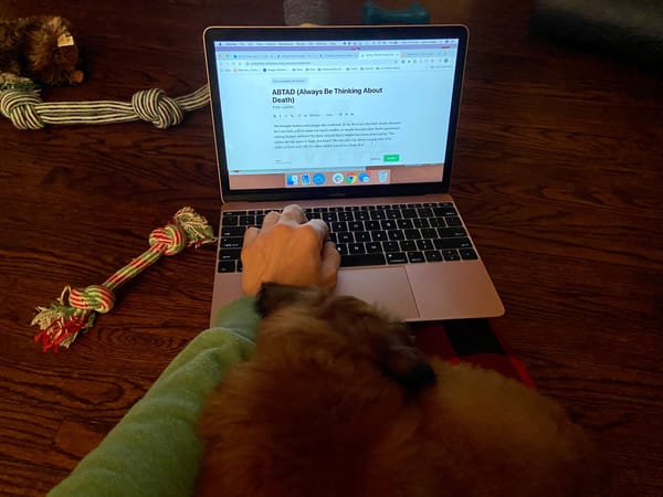 ABTAD (Always Be Thinking About Death)